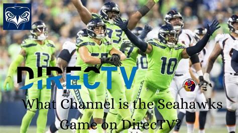 What Channel Is The Seahawks Game On Directv Tech Thanos