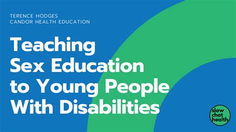 Teaching Sex Education To Young People With Disabilities Slowchathealth