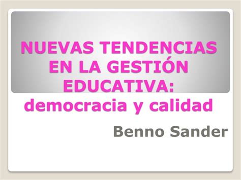 Nuevas Tendencias En La Gestion Educativa Ccesa007 Ppt