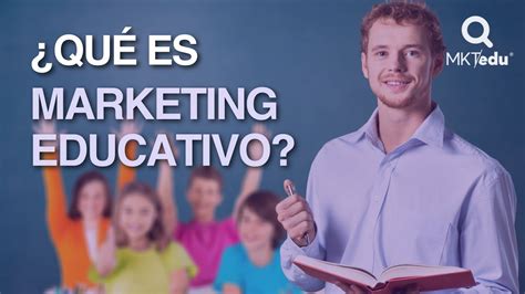 Qu Es Marketing Educativo Youtube