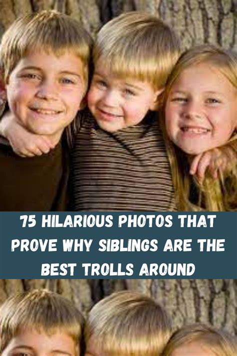 75 Hilarious Photos That Prove Why Siblings Are The Best Trolls Around