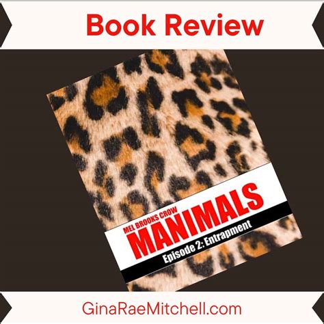 Manimals Episode 2 Entrapment By Mel Brooks Crow Book Review Unique