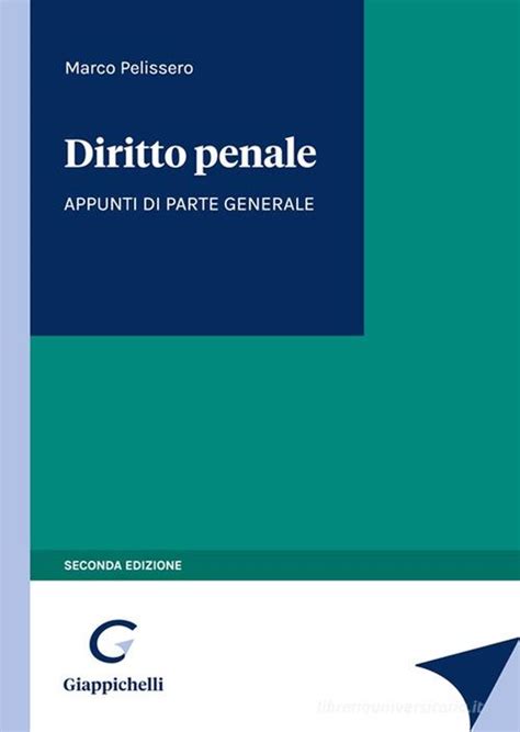 Diritto Penale Appunti Di Parte Generale Di Marco Pelissero Ean