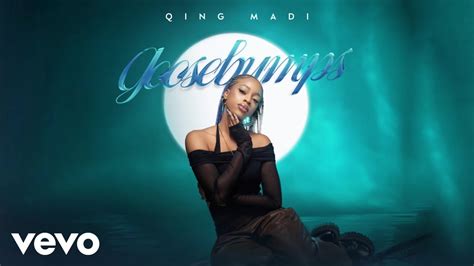 Qing Madi Goosebumps Official Audio Youtube Music