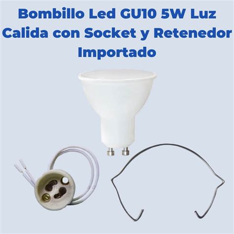 Bombillo Led GU10 5W Luz Calida Con Socket Y Retenedor Importado ...