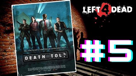 Left 4 Dead 2008 Death Toll Campaign Part 5 Boathouse Finale