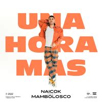 Una Hora Mas Feat Mambolosco Naicok Mora Walkman