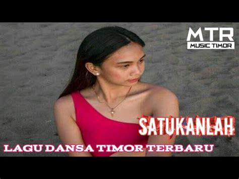 Lagu Dansa Timor Terbaru 2020 Satukanlah YouTube