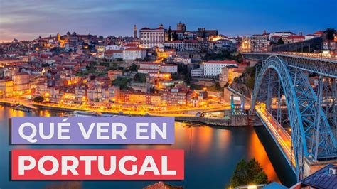 Qué ver en Portugal 10 Lugares Imprescindibles YouTube