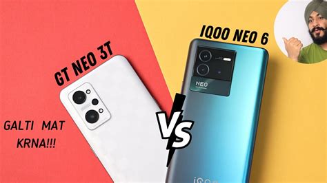 Realme Gt Neo 3T Vs IQOO NEO 6 FULL COMPARISON Camera Display More