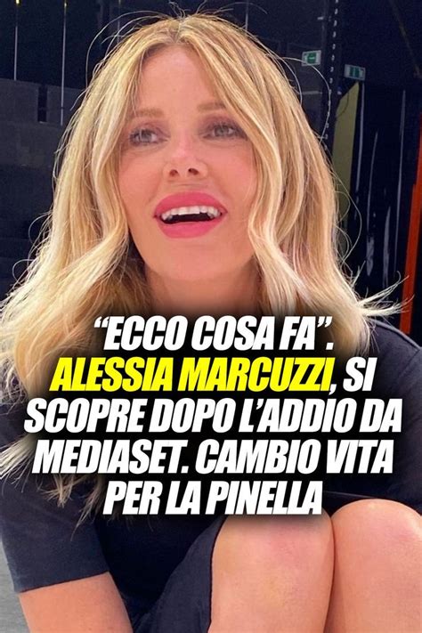 Ecco Cosa Fa Alessia Marcuzzi Si Scopre Dopo Laddio Da Mediaset