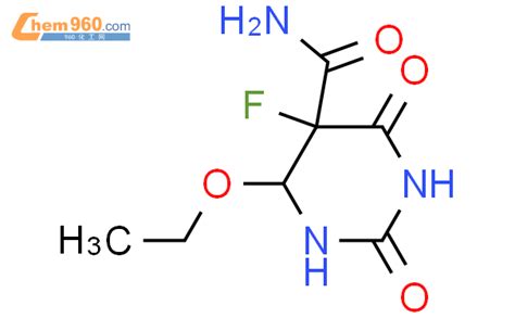 65906 46 9 5 PYRIMIDINECARBOXAMIDE 4 ETHOXY 5 FLUOROHEXAHYDRO 2 6