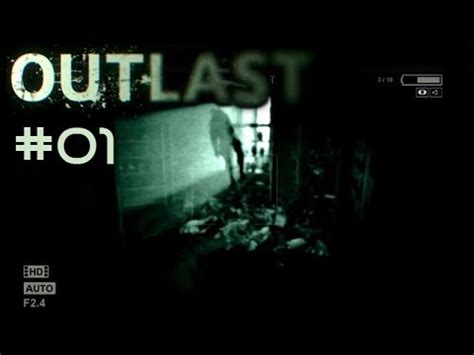 Let s Play Outlast 01 Das Fürchten beginnt YouTube