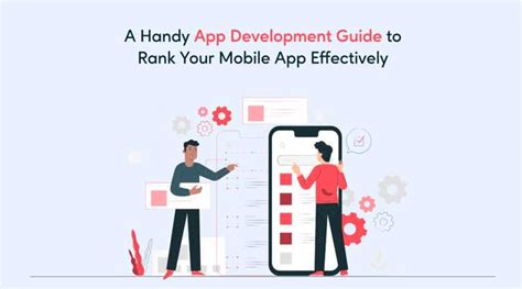 A Handy App Development Guide To Rank Your Mobile App Effectively