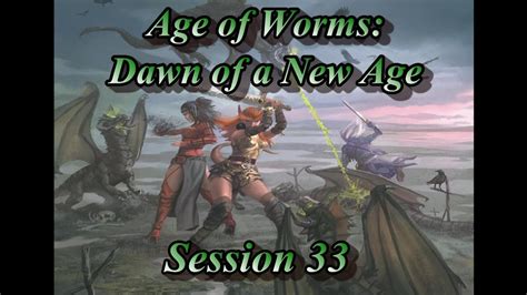 Age Of Worms Dawn Of A New Age Part 33 Dragons And More Dragons