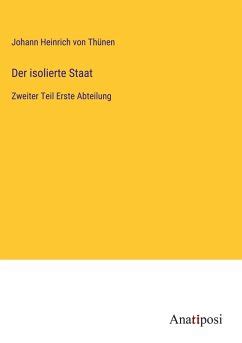 Der isolierte Staat von Johann Heinrich von Thünen bei bücher de bestellen