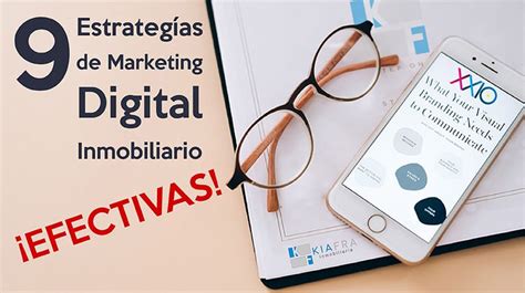 9 Mejores Estrategias De Marketing Digital Inmobiliario Efectivas