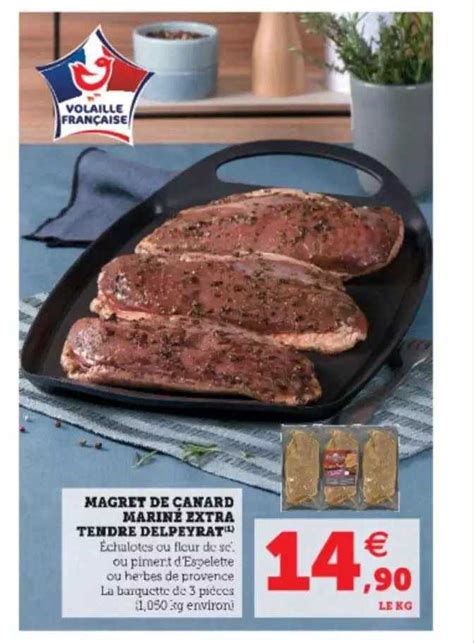 Promo Magret De Canard Mariné Extra Tendre Delpeyrat chez Hyper U