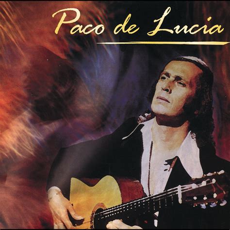 ‎The Best of: Paco de Lucía - Album by Paco de Lucía - Apple Music