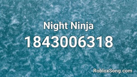 Night Ninja Roblox Id Roblox Music Codes