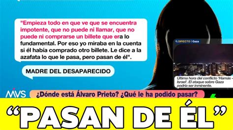 Versi N De La Madre De Alvaro Prieto Sobre La Desaparici N De Su Hijo