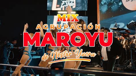 Agrupación MAROYU Mix En Vivo YouTube