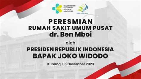 Peresmian Rsup Dr Ben Mboi Kota Kupang Oleh Presiden Joko Widodo Youtube