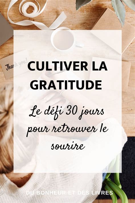 Cultiver La Gratitude Le D Fi Jours Pour Retrouver Le Sourire En