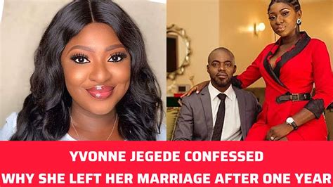 Yvonne Jegede Confessed Why She Left Her Marriage After One Year YouTube