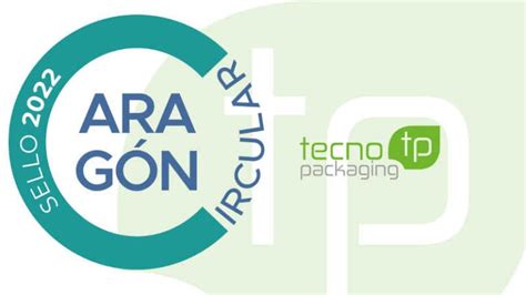 Tecnopackaging reconocido con el sello Aragón Circular Tecnopackaging