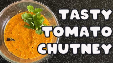 Easy Tomato Chutney Recipe For Beginners Tasty Homemade And Simple