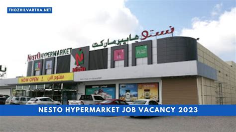 Nesto Hypermarket Job Vacancy Ajman Dubai Abu Dhabi