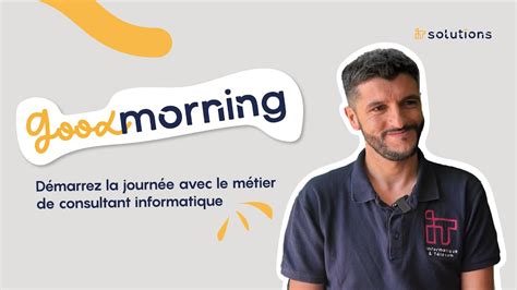 Good Morning D Marrez La Journ E Avec Alexandre Consultant