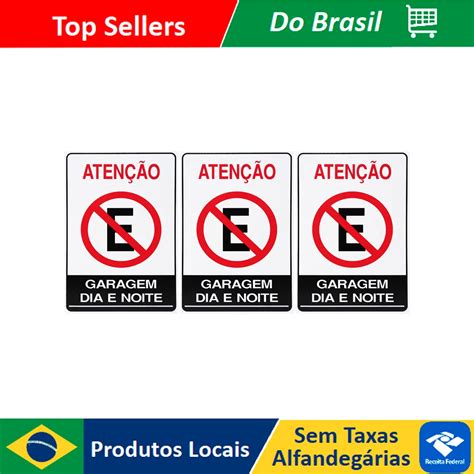 Combo 3 Placas De Sinaliza O Aten O Proibido Estacionar Garagem Dia E