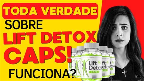 Lift Detox Caps Funciona Lift Detox Caps Emagrece Lift Detox Caps