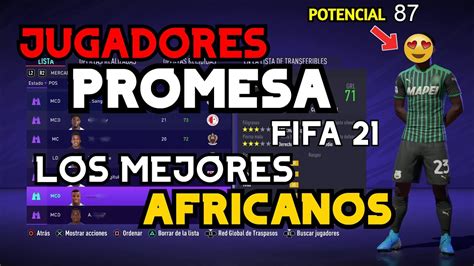 Las Mejores Promesas Africanas Fifa Joyas Ocultas Modo Carrera