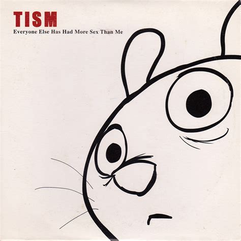 TISM Everyone Else Has Had More Sex Than Me Reviews Album Of The Year