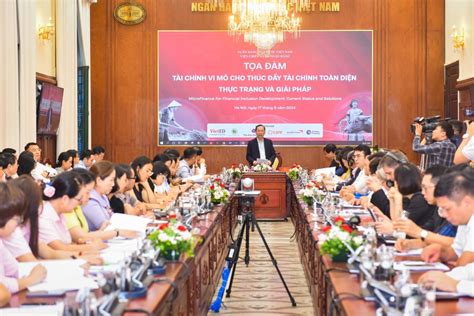 Tọa đàm Tài Chính Vi Mô Cho Thúc đẩy Tài Chính Toàn Diện Thực Trạng