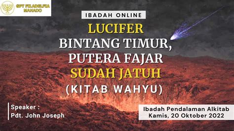 Ibadah Pendalaman Alkitab Kamis 20 Oktober 2022 Pdt John Joseph