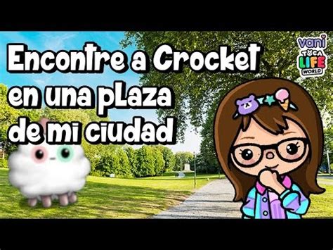 Dibujando Con Vani Encontre A Crocket En Una Plaza En Toca Life World