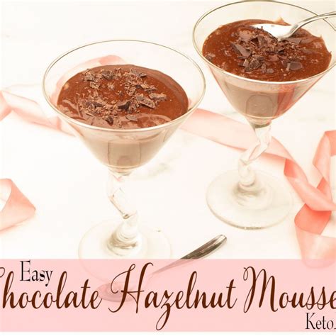 Easy Chocolate Hazelnut Mousse Maria Mind Body Health