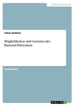 M Glichkeiten Und Grenzen Der Burnout Pr Vention Von Tobias Redeker