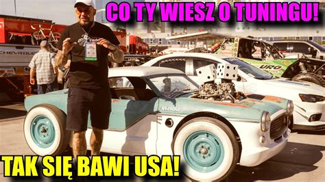 A Co Wy Wiecie O Tuningu Tak Si Bawi Usa Czyli Ysy Na Sema Show