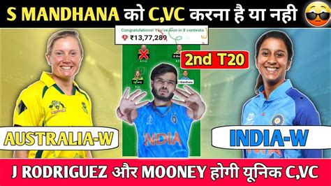 Ind W Vs Aus W 2nd T20 Match Dream 11 Prediction Ind W Vs Aus W Dream