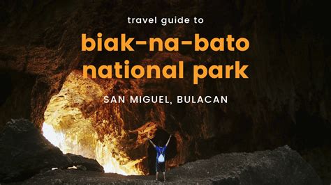 Travel Guide To Biak Na Bato National Park San Miguel Bulacan Justin Vawter