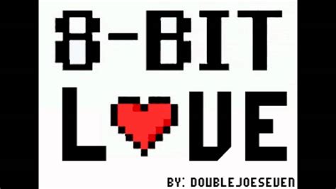 8 Bit Love Youtube