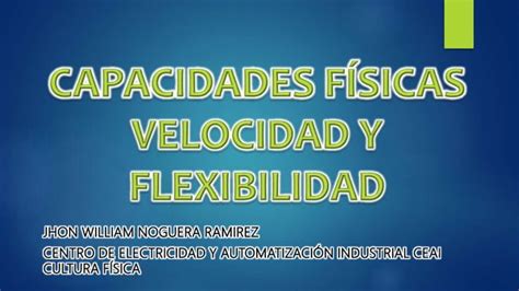 Capacidad FÍsica De Velocidad Y Flexibilidadpptx