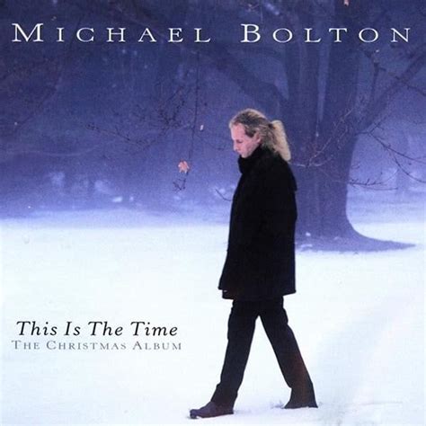 Michael Bolton - This Is the Time: The Christmas Album Lyrics and ...