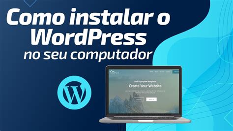 Como Instalar O Wordpress Em Localhost Atualizado Youtube