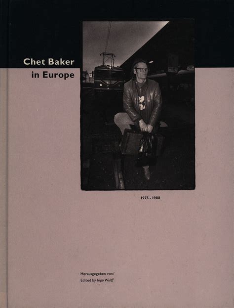 Chet Baker In Europe Herausgegeben Und Gestaltet Von